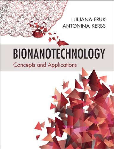 Bionanotechnology: Concepts and Applications.
