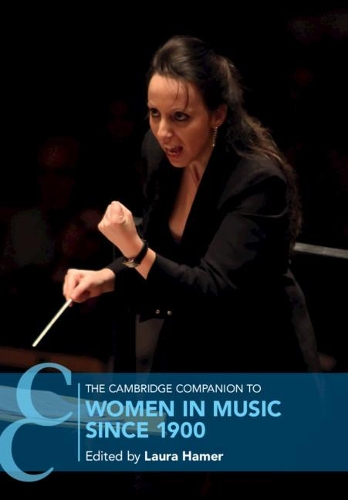 The Cambridge Companion to Women in Music since 1900.