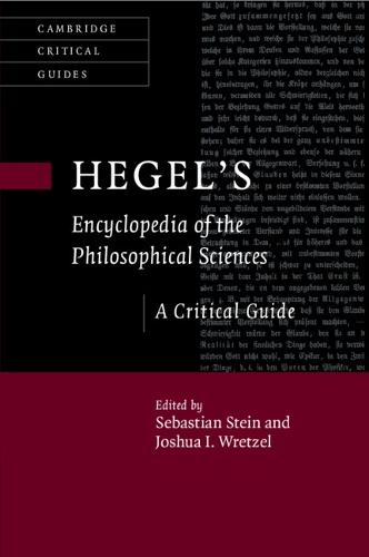 Hegel's Encyclopedia of the Philosophical Sciences: A Critical Guide.