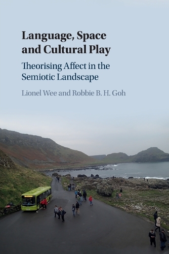 Language, Space and Cultural Play: Theorising Affect in the Semiotic Landscape.