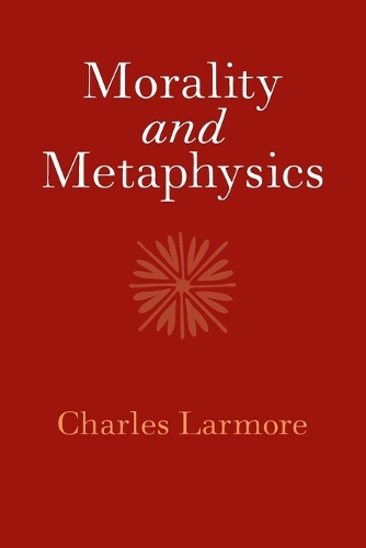 Morality and Metaphysics.