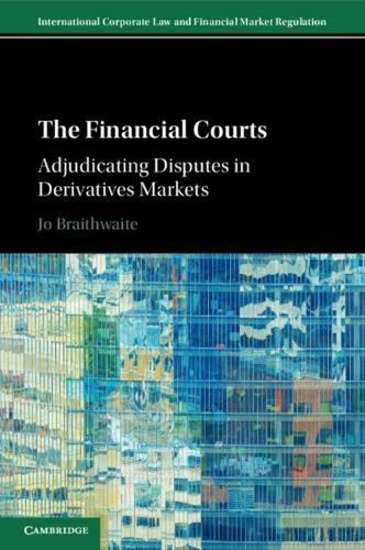 The Financial Courts: Adjudicating Disputes in Derivatives Markets.