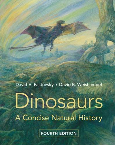 Dinosaurs: A Concise Natural History. 4th Revised edition