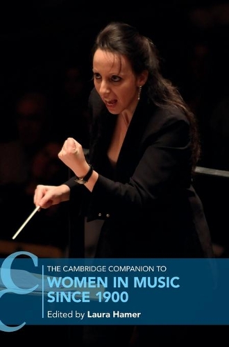 The Cambridge Companion to Women in Music since 1900.