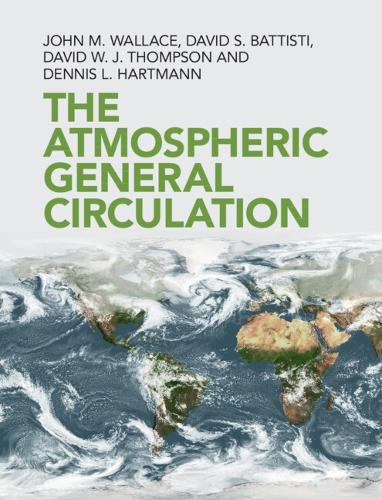 The Atmospheric General Circulation.