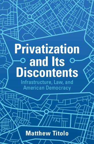 Privatization and its Discontents