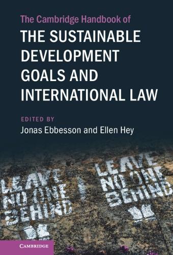 The Cambridge Handbook of the Sustainable Development Goals and International Law.