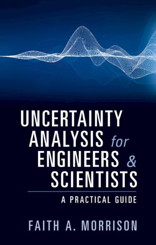 Uncertainty Analysis for Engineers and Scientists: A Practical Guide.