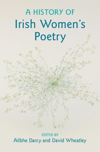 A History of Irish Women's Poetry.