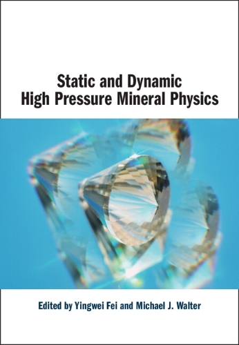 Static and Dynamic High Pressure Mineral Physics.
