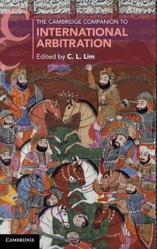 The Cambridge Companion to International Arbitration.