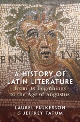 A History of Latin Literature From its Beginnings to the Age of Augustus.