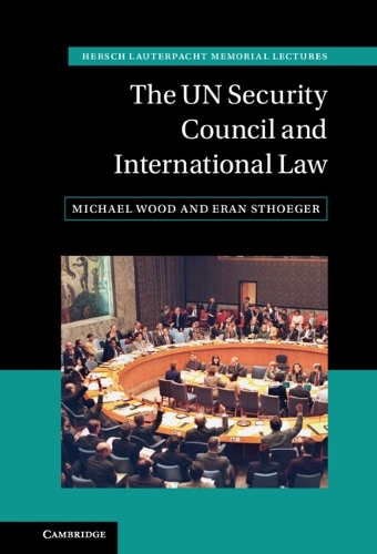 The UN Security Council and International Law.