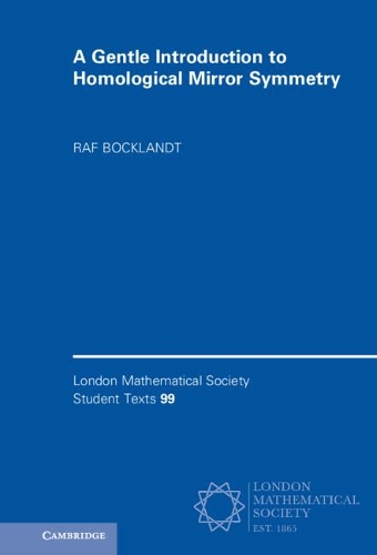 A Gentle Introduction to Homological Mirror Symmetry.