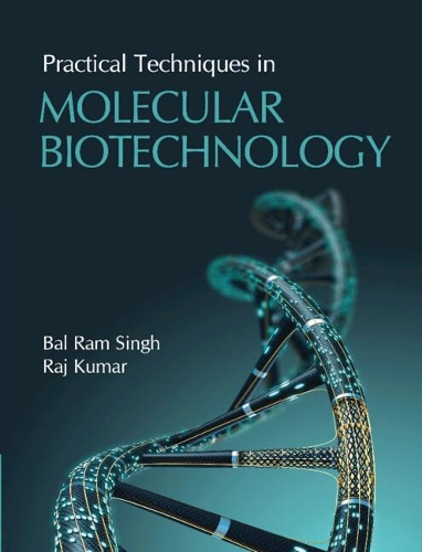 Practical Techniques in Molecular Biotechnology.