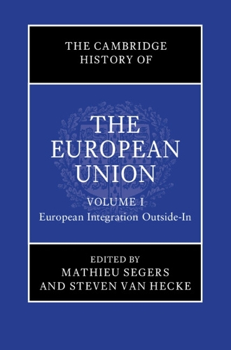 The Cambridge History of the European Union. Volume 1.