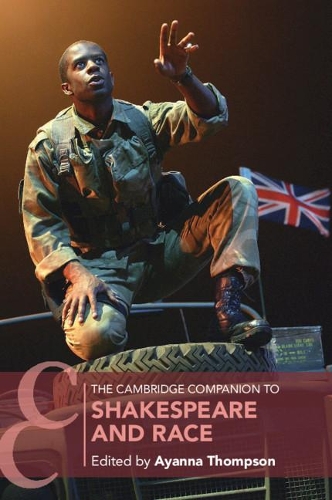 The Cambridge Companion to Shakespeare and Race.