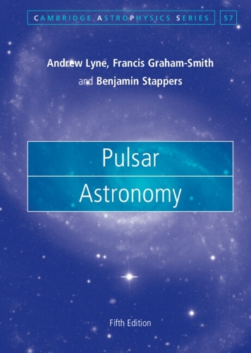 Pulsar Astronomy. 5th Revised edition