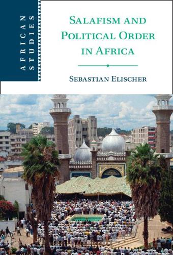 Salafism and Political Order in Africa.