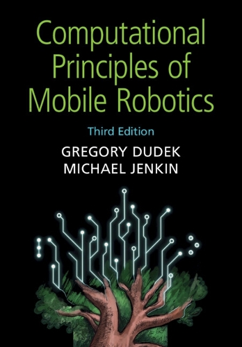 Computational Principles of Mobile Robotics. 3rd Revised edition