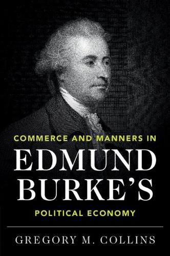 Commerce and Manners in Edmund Burke's Political Economy.