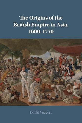 The Origins of the British Empire in Asia, 1600-1750.