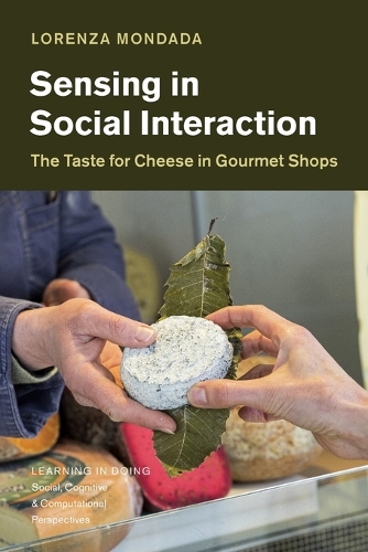 Sensing in Social Interaction: The Taste for Cheese in Gourmet Shops.