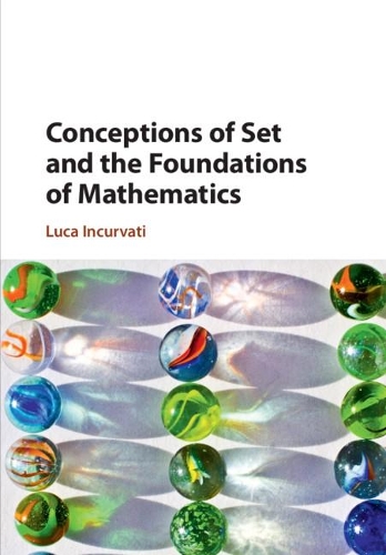 Conceptions of Set and the Foundations of Mathematics.