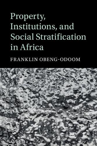 Property, Institutions, and Social Stratification in Africa.