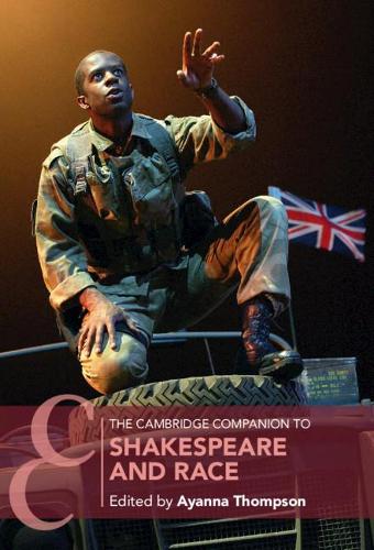 The Cambridge Companion to Shakespeare and Race.