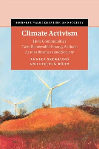 Climate Activism: How Communities Take Renewable Energy Actions Across Business and Society.
