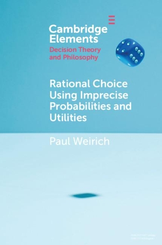 Rational Choice Using Imprecise Probabilities and Utilities.