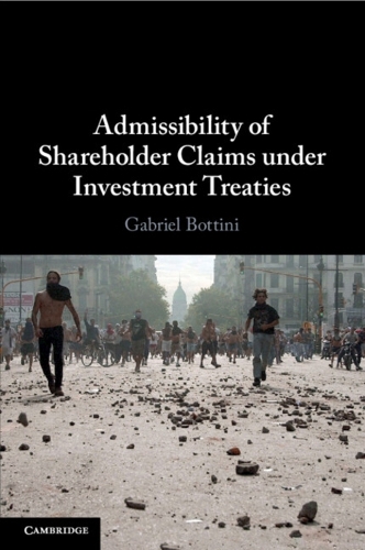Admissibility of Shareholder Claims under Investment Treaties.