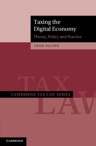 Taxing the Digital Economy: Theory, Policy and Practice.