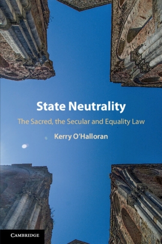 State Neutrality: The Sacred, the Secular and Equality Law.