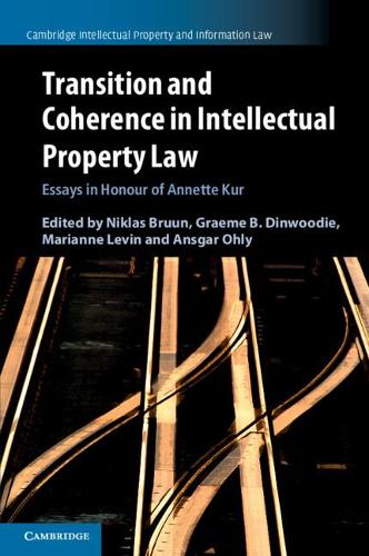 Transition and Coherence in Intellectual Property Law: Essays in Honour of Annette Kur.