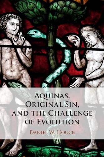 Aquinas, Original Sin, and the Challenge of Evolution.