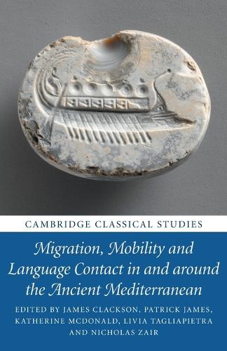 Migration, Mobility and Language Contact in and around the Ancient Mediterranean.