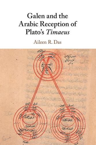 Galen and the Arabic Reception of Plato's Timaeus.