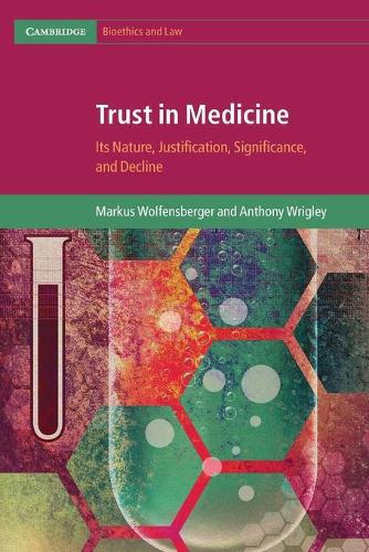Trust in Medicine: Its Nature, Justification, Significance, and Decline.