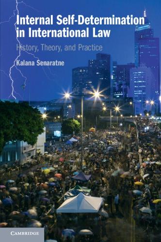 Internal Self-Determination in International Law: History, Theory, and Practice.
