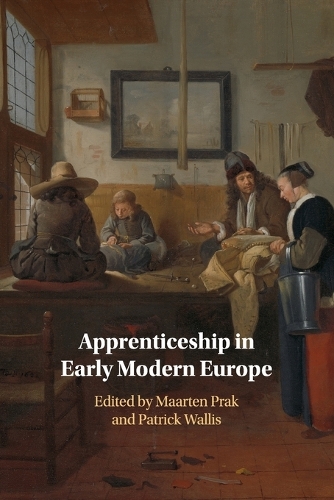 Apprenticeship in Early Modern Europe.
