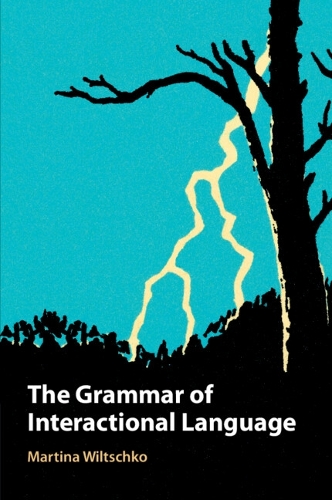 The Grammar of Interactional Language.