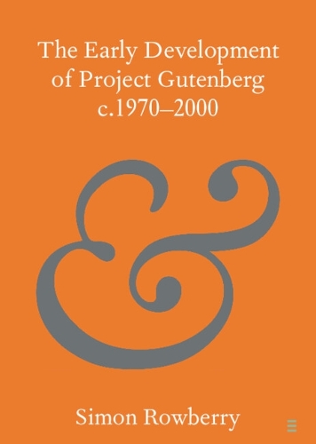 The Early Development of Project Gutenberg c.1970-2000.