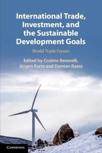 International Trade, Investment, and the Sustainable Development Goals: World Trade Forum.