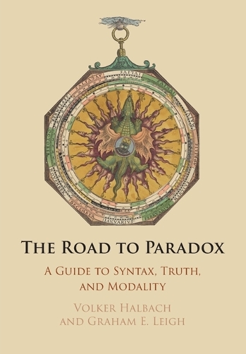The Road to Paradox: A Guide to Syntax, Truth and Modality.