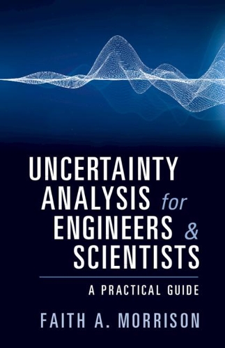 Uncertainty Analysis for Engineers and Scientists: A Practical Guide.