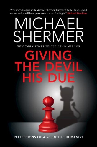 Giving the Devil his Due: Reflections of a Scientific Humanist.