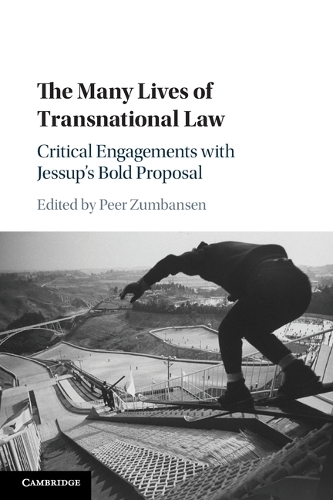 The Many Lives of Transnational Law: Critical Engagements with Jessup's Bold Proposal.