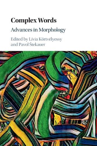 Complex Words: Advances in Morphology.